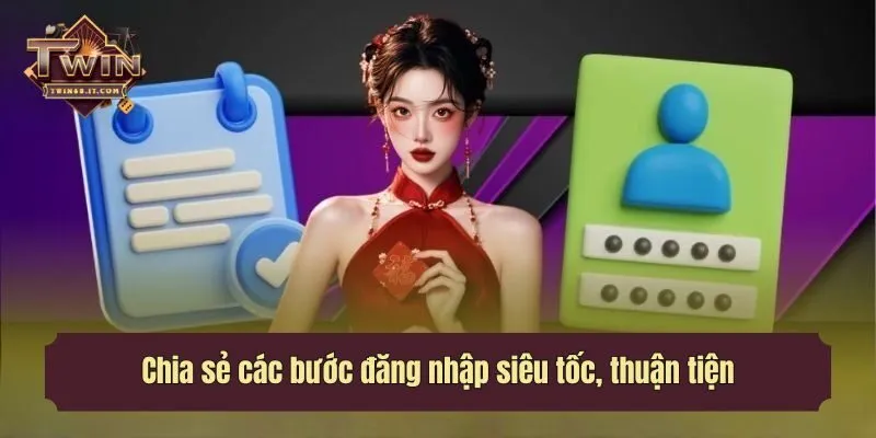 Chia sẻ các bước đăng nhập siêu tốc, thuận tiện