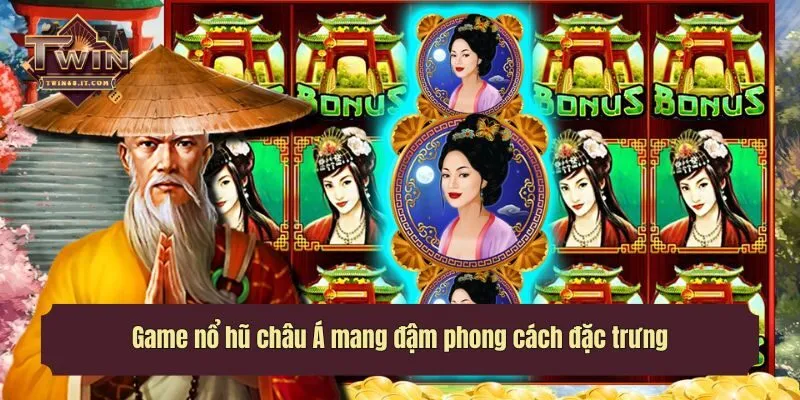 Game nổ hũ châu Á mang đậm phong cách đặc trưng