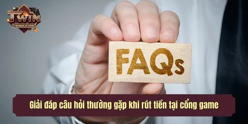 Giải đáp câu hỏi thường gặp khi rút tiền tại cổng game