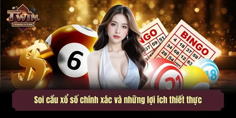 Soi cầu xổ số chính xác và những lợi ích thiết thực